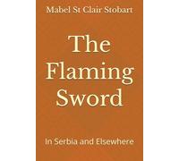 The Flaming Sword in Serbia and Elsewhere