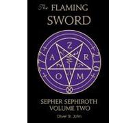 The Flaming Sword Sepher Sephiroth Volume Two