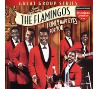 The Flamingos - I Only Have Eyes for You