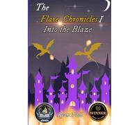 The Flare Chronicles: Into the Blaze