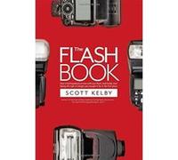The Flash Book - [Livre en VO] Scott Kelby (Auteur)