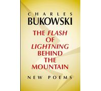The Flash of Lightning Behind the Mountain: New Poems