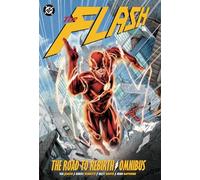 DC Comics – The Flash: The Road to Rebirth Omnibus