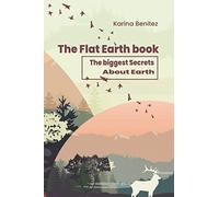 The Flat Earth book The biggest Secrets About Earth