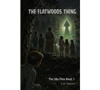The Flatwoods Thing: The 50s Files Book 1