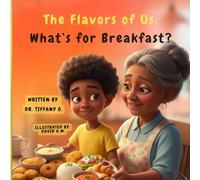 The Flavors of Us: What's For Breakfast?