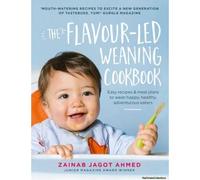 The Flavour-Led Weaning Cookbook