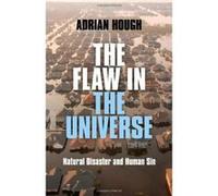 The Flaw in the Universe: Natural Disaster and Human Sin Hough, Adrian (Auteur)