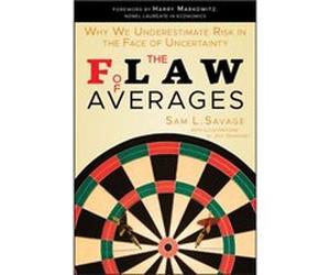 The Flaw of Averages by Sam L. Savage Sam L Savage, (Auteur)