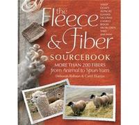 The Fleece & Fiber Sourcebook: More Than 200 Fibers from Animal to Spun Yarn.