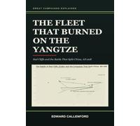 The Fleet That Burned on the Yangtze: Red Cliffs and the Battle That Split China, AD 208