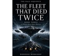 The Fleet That Died Twice: A Military Space Opera Mystery