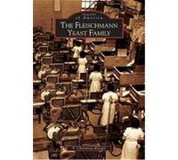 The Fleischmann Yeast Family, Images of America Series P. Christiaan Klieger (Auteur)