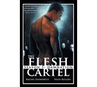 The Flesh Cartel, Season 1: Damnation