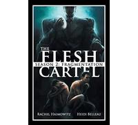 The Flesh Cartel, Season 2: Fragmentation