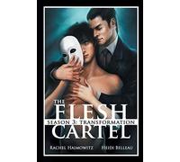 The Flesh Cartel, Season 3: Transformation