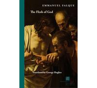 The Flesh of God - Emmanuel Falque - Fordham University Press - ebook (ePub) - Livre