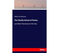 The Fleshly School of Poetry: and Other Phenomena of the Day