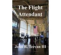 The Flight Attendant by John R Teevan III Paperback Book John R Teevan III (Auteur)