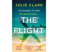 The Flight by Julie Clark Julie Clark (Auteur)