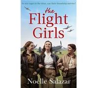 The Flight Girls - Noelle Salazar - Little Brown Book Group - Livre en Anglais - Paperback Noelle SalazarNoelle Salazar (Auteur)