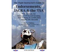 The Flight Instructor's Guide to Endorsements, IACRA & the TSA