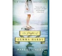 The Flight Of Gemma Hardy: A Novel (P.S.) (Paperback) Margot Livesey, (Auteur)