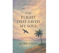 The Flight That Saved My Soul: Second Edition