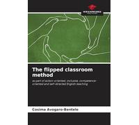 The flipped classroom method: as part of action-oriented, inclusive, competence-oriented and self-directed English teaching