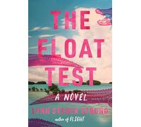 The Float Test: A Layered Novel about Betrayal, Love, and Climate Change, Discover the Kenners' Secrets