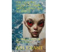 THE FLOATING SILENCE OF DAWN: WHEN ALIENS CAME TO WATCH: THE WORLD STOOD STILL AND TREMBLED