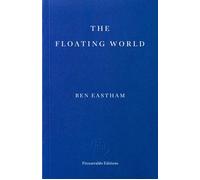 The Floating World - Eastham, Ben - Fitzcarraldo Editions - ebook (ePub) - Livre