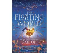 The Floating World: The epic fantasy romance about destiny, and the power of light in a world of darkness