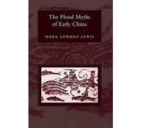The Flood Myths Of Early China