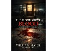 The Floor Above Blood: Lieutenant Of Silence