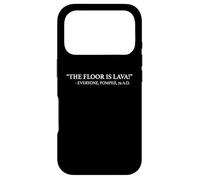 The Floor is Lava Humour Sarcastique Historique Pompéi Humour Coque pour iPhone 17 Pro