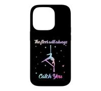 The Floor Will Catch You, Cadeau Amusant pour Femme Coque pour iPhone 14 Pro