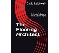 The Flooring Architect: An Insider's Guide to What Actually Works