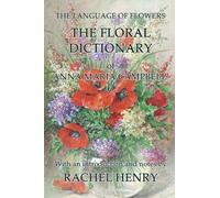 The floral dictionary of Anna Maria Campbell