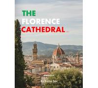 The Florence Cathedral: A Perfect Coffee Table Picture Book - Travel and Tourism lovers.