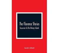 The Florence Stories; Excursion To The Orkney Islands