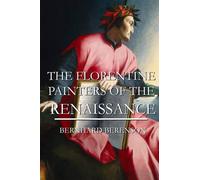 THE FLORENTINE PAINTERS OF THE RENAISSANCE