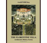 The Florentine Villa: Architecture History Society