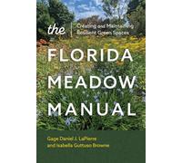 The Florida Meadow Manual: Creating and Maintaining Resilient Green Spaces