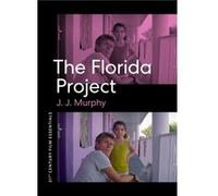 The Florida Project by J. J. Murphy J. J. Murphy (Auteur)