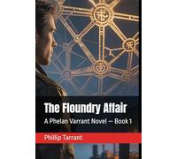 The Floundry Affair: A Phelan Varrant Novel - Book 1
