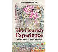 The Flourish Experience: The Power of Adoptee Healing in Community