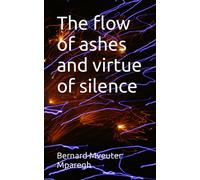 The Flow Of Ashes And Virtue Of Silence