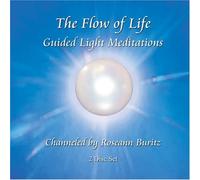 The Flow of Life ~ Guided Light Meditation