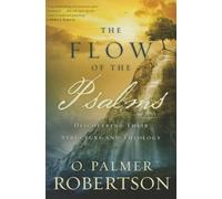 The Flow of the Psalms: Discovering Their Structure and Theology